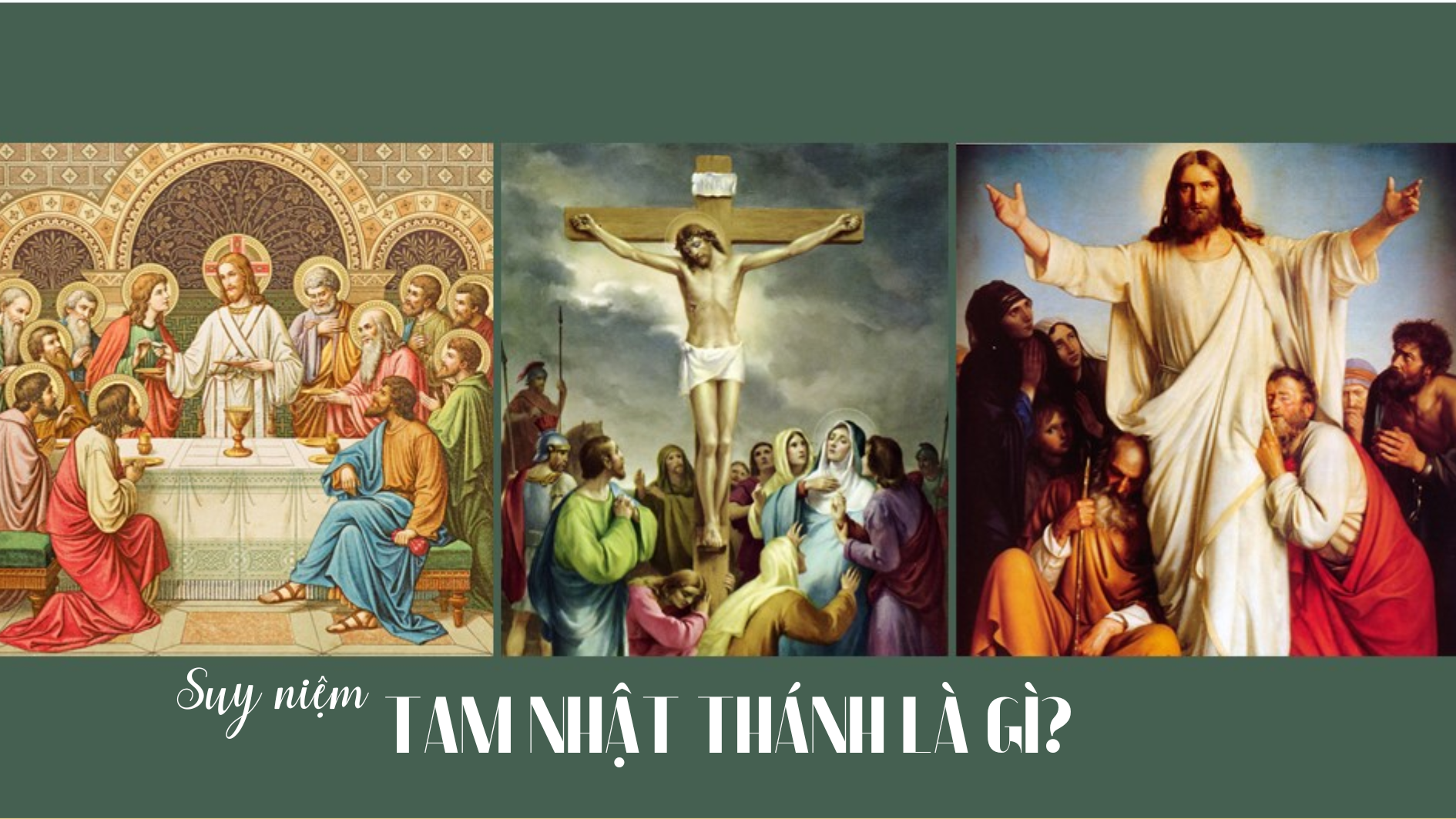 Suy niệm Tam Nhật Thánh là gì?